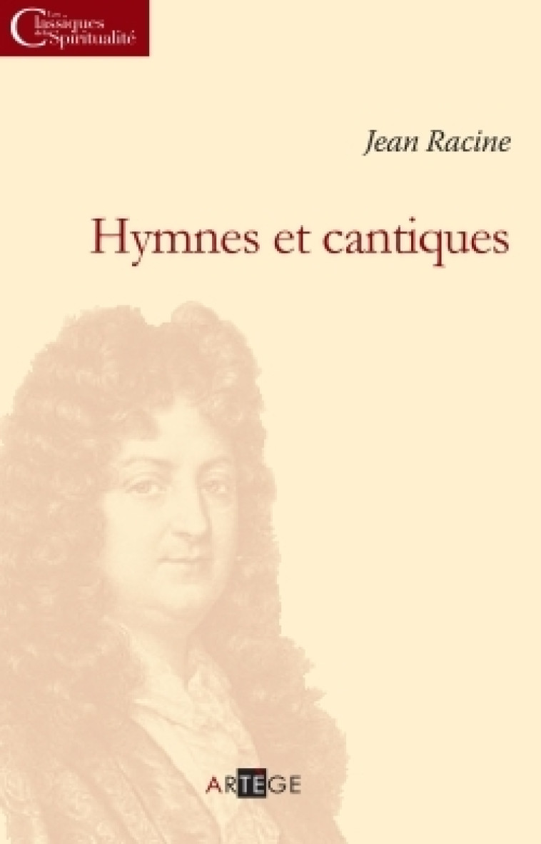 Hymnes et cantiques - Jean Racine - ARTEGE