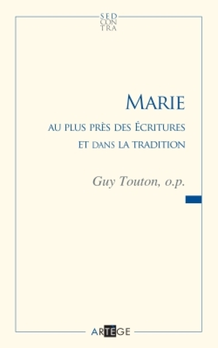 Marie au plus près des Écritures et dans la tradition - Guy Touton - ARTEGE