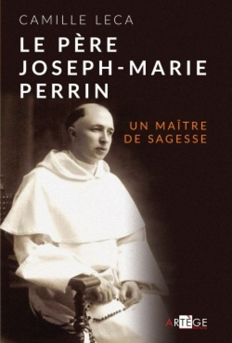 Le Père Joseph-Marie Perrin - Camille Leca - ARTEGE