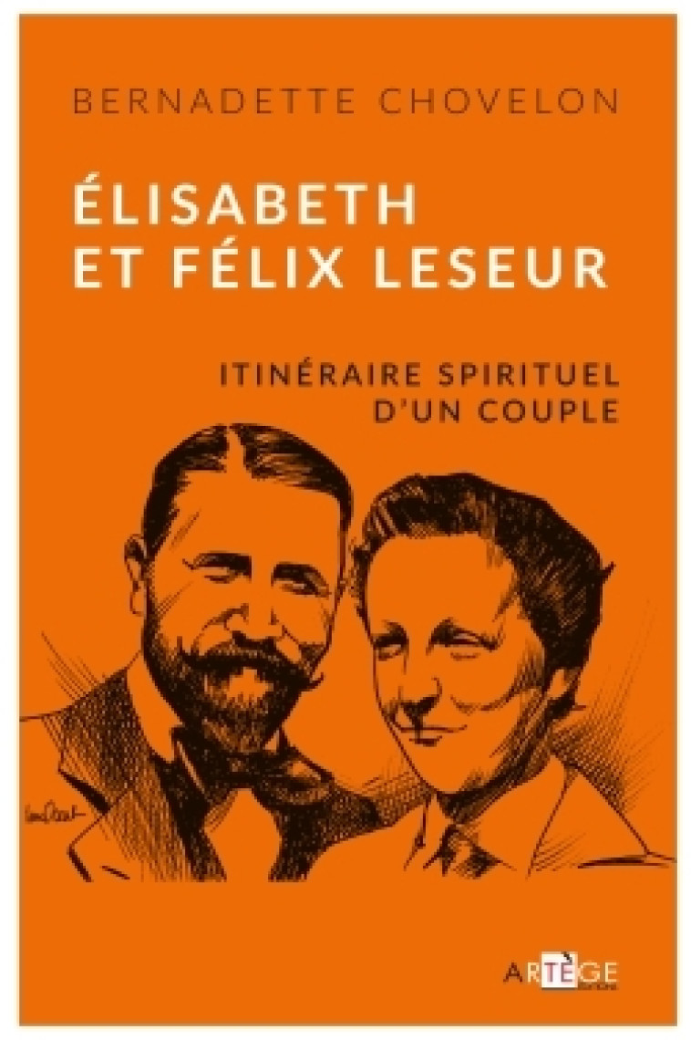 Élisabeth et Félix Leseur - Bernadette Chovelon - ARTEGE