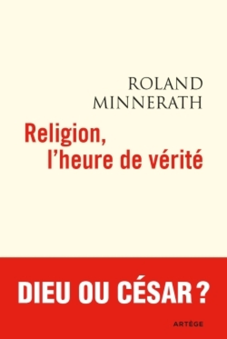 Religion, l'heure de vérité - Roland Minnerath - ARTEGE