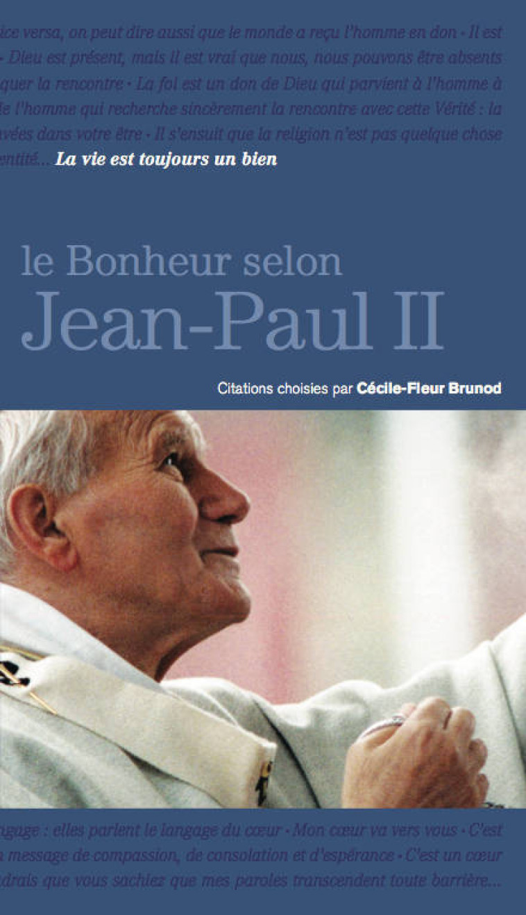 Le Bonheur selon Jean-Paul II - Cécile-Fleur Brunod - OPPORTUN