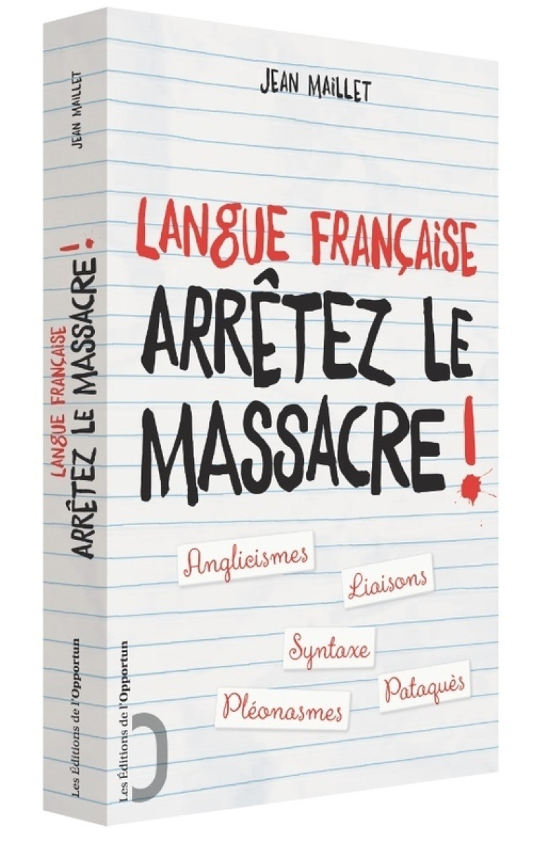 Langue française - Arrêtez le massacre ! - Jean Maillet - OPPORTUN