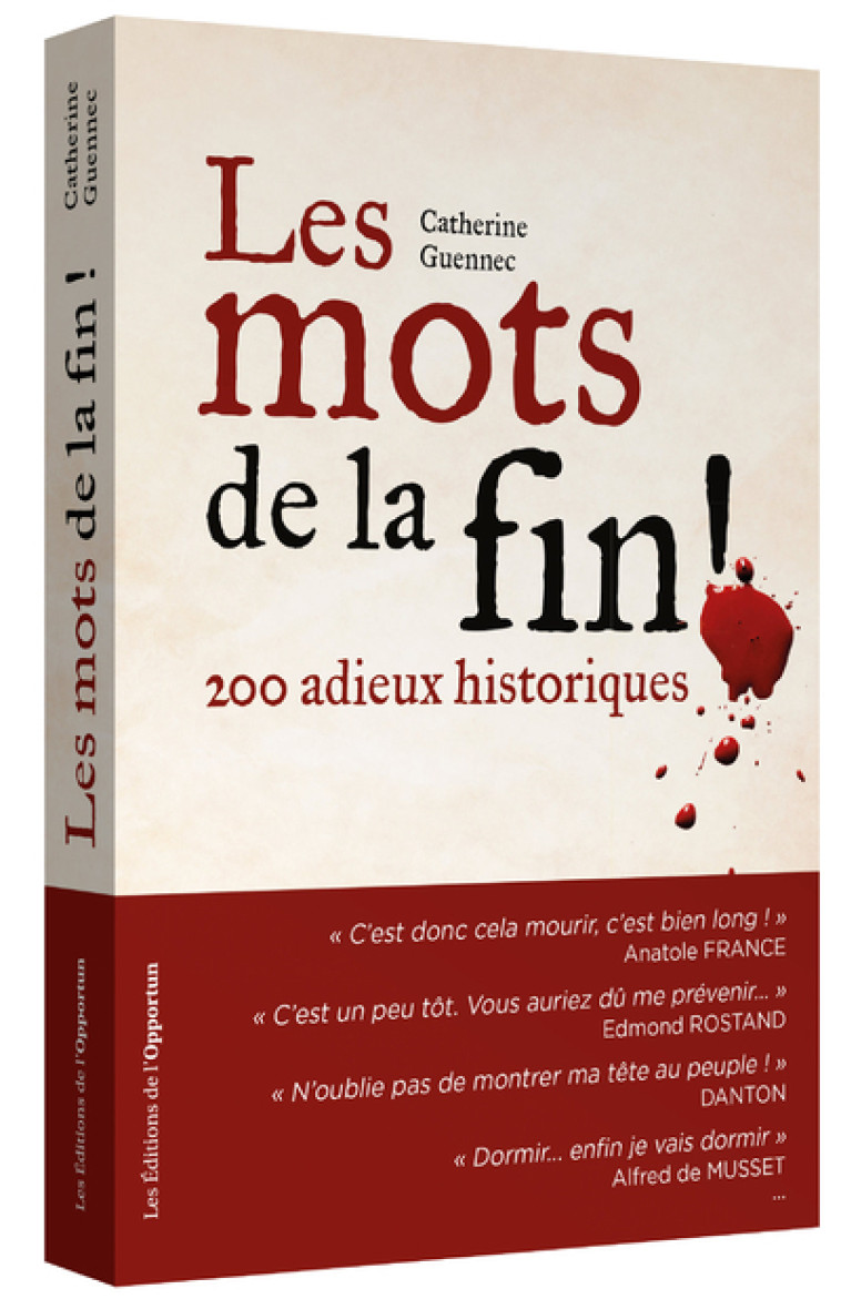 Les mots de la fin ! 200 adieux historiques - Catherine Guennec - OPPORTUN