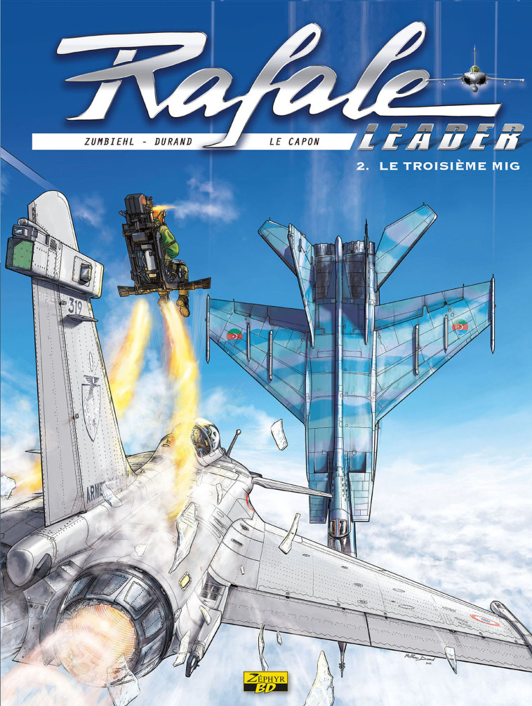 Rafale Leader - Tome 2 - Le 3ème MIG -  Zumbiehl Frédéric - ZEPHYR