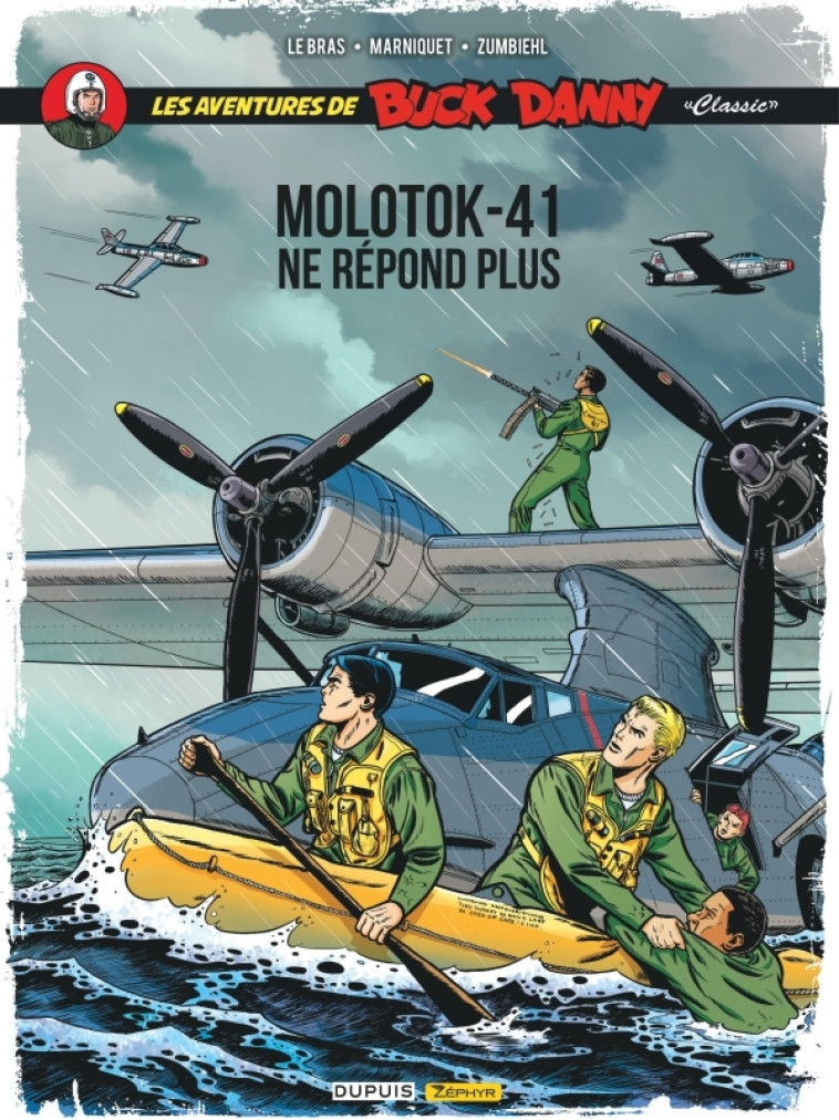 Buck Danny Classic - Tome 10 - Molotok-41 ne répond plus -  Zumbiehl Frédéric - ZEPHYR