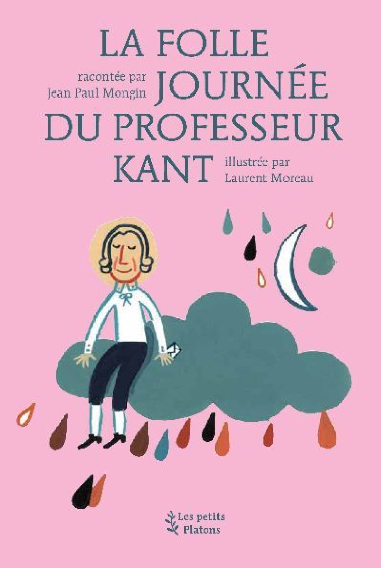 La Folle journée du professeur Kant - Jean-Paul Mongin - PETITS PLATONS