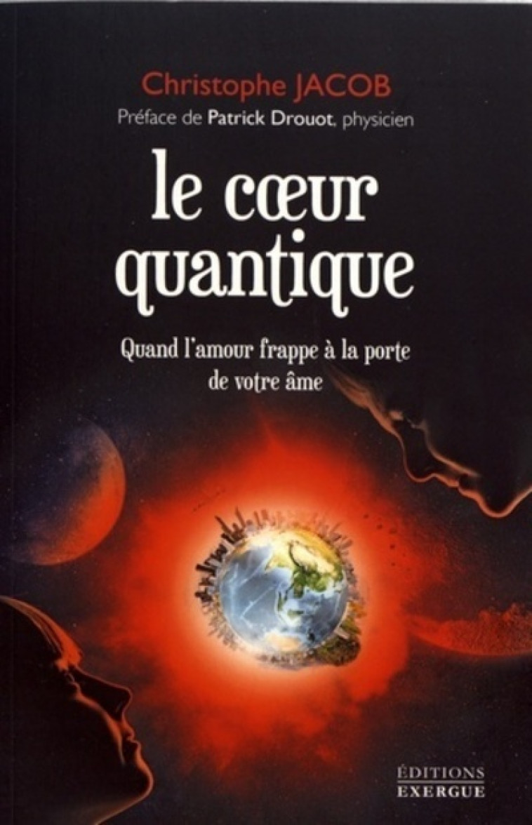 Le coeur quantique - Christophe Jacob - EXERGUE