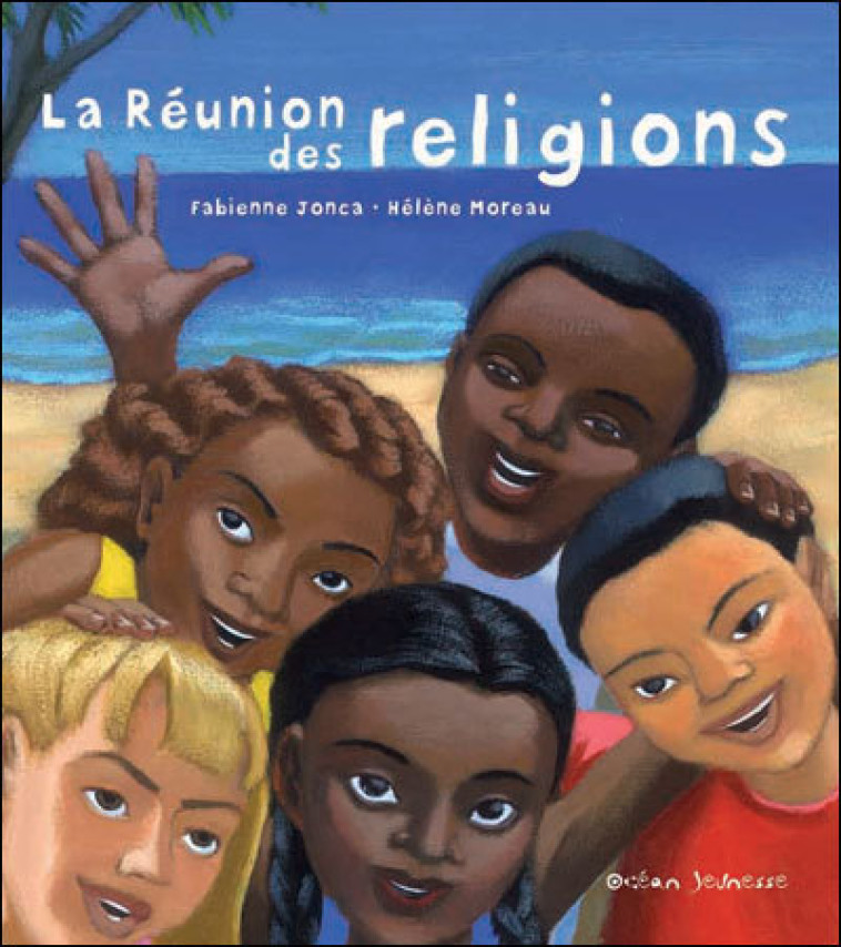 La Réunion des religions - Fabienne Jonca - OCEAN