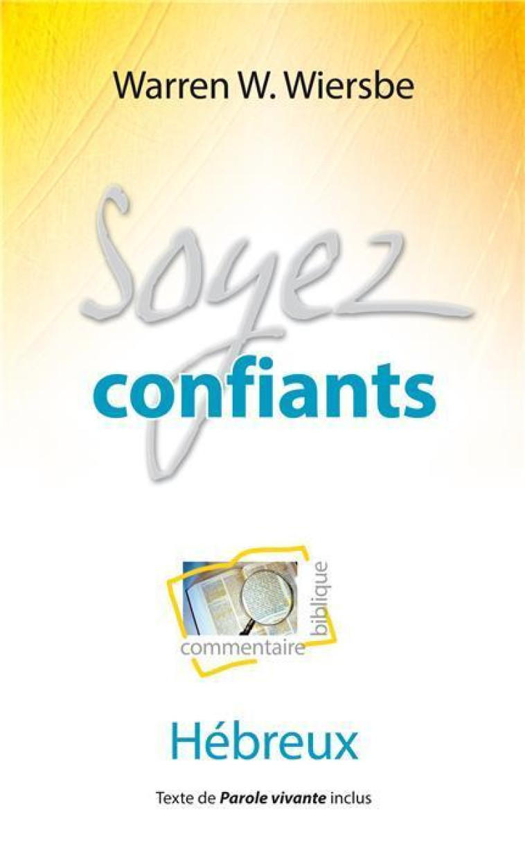 Soyez confiants - Warren Wiersbe - BLF EUROPE