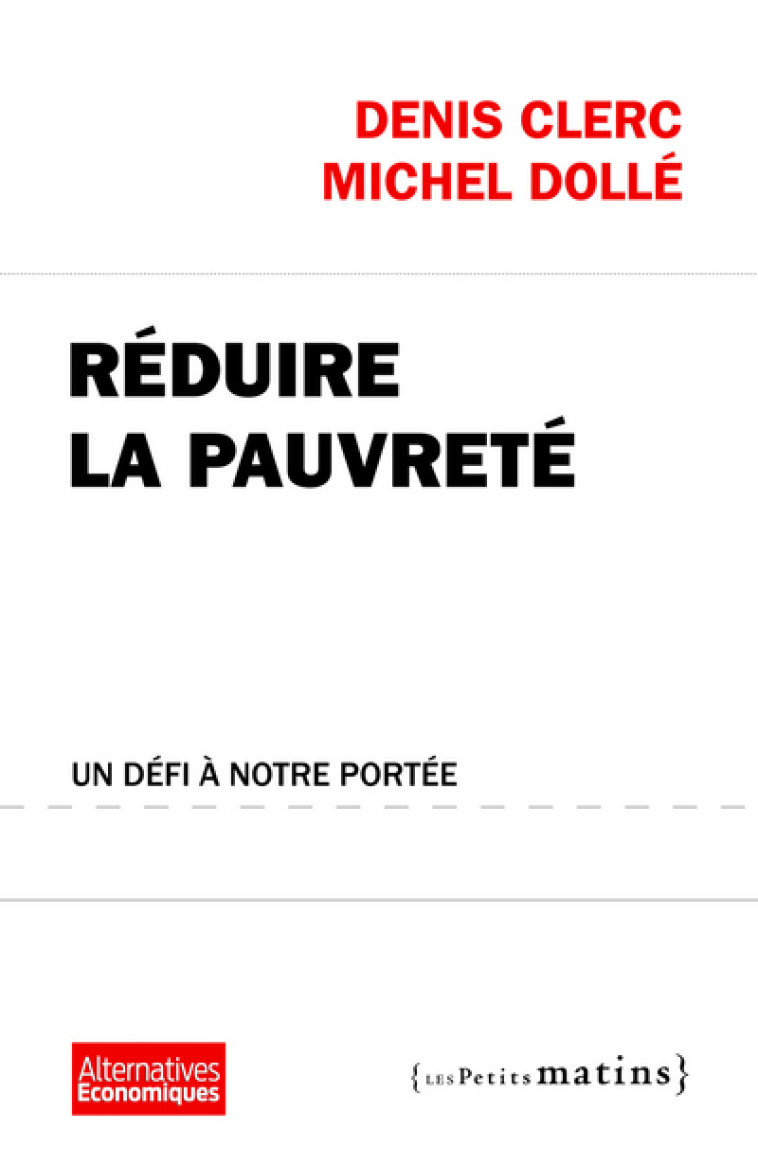 Réduire la pauvreté, un défi à notre portée - Denis Clerc - PETITS MATINS