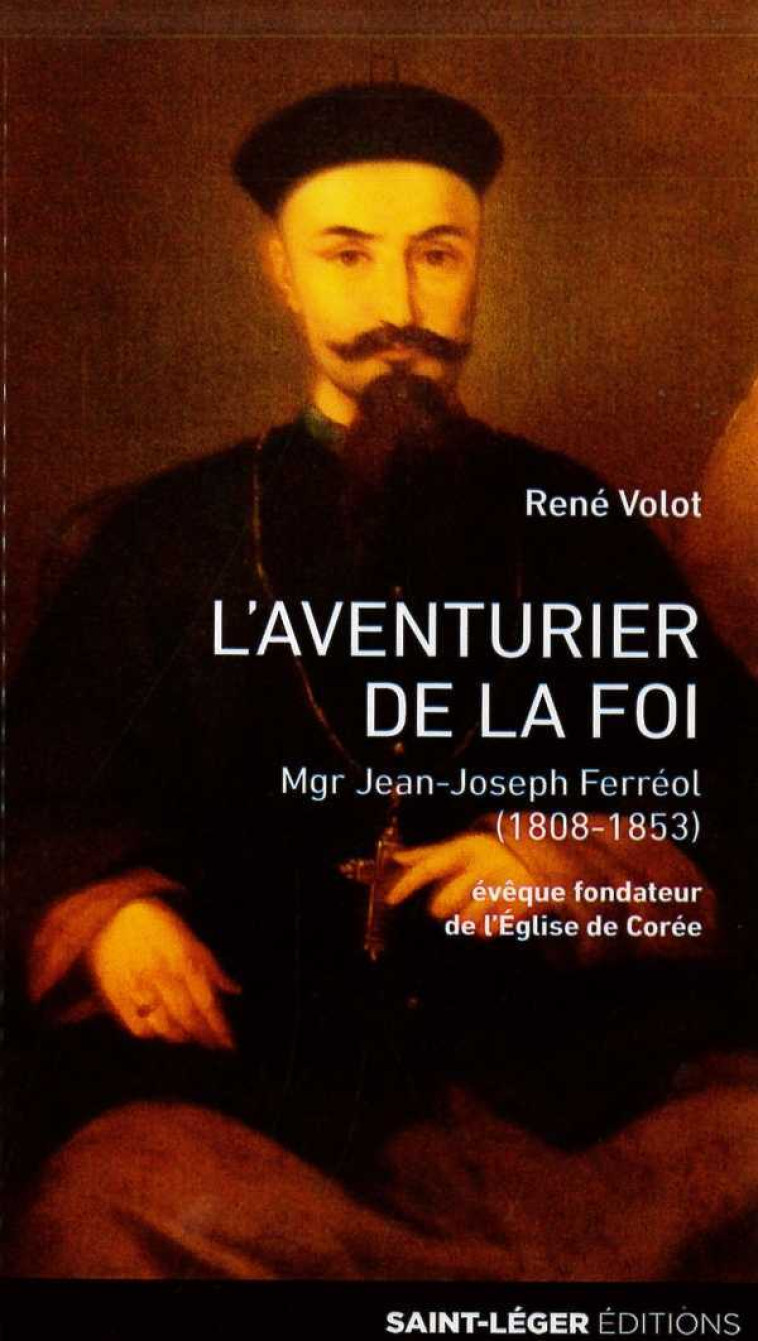 L'aventurier de la foi - VOLOT RENE - SAINT LEGER