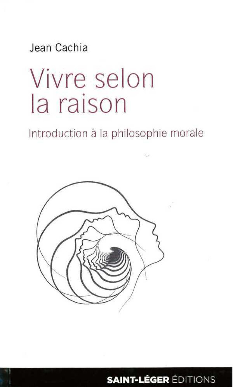 Vivre selon la raison - CACHIA JEAN - SAINT LEGER