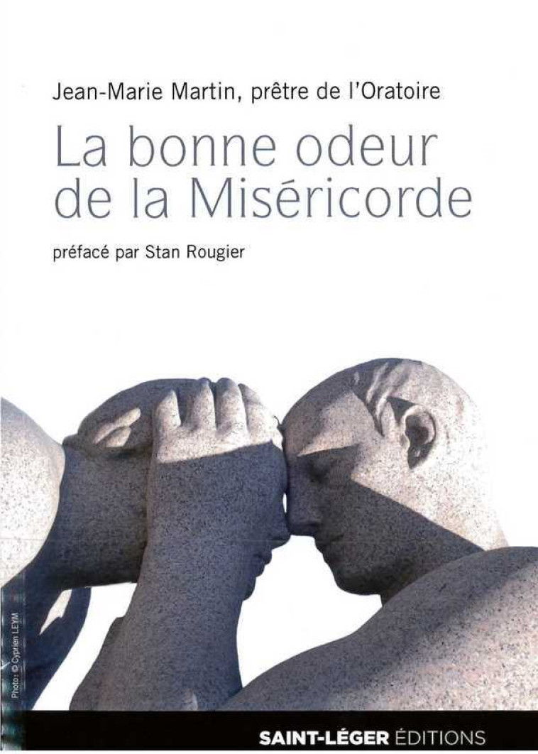 La bonne odeur de la Miséricorde - Jean-Marie MARTIN - SAINT LEGER