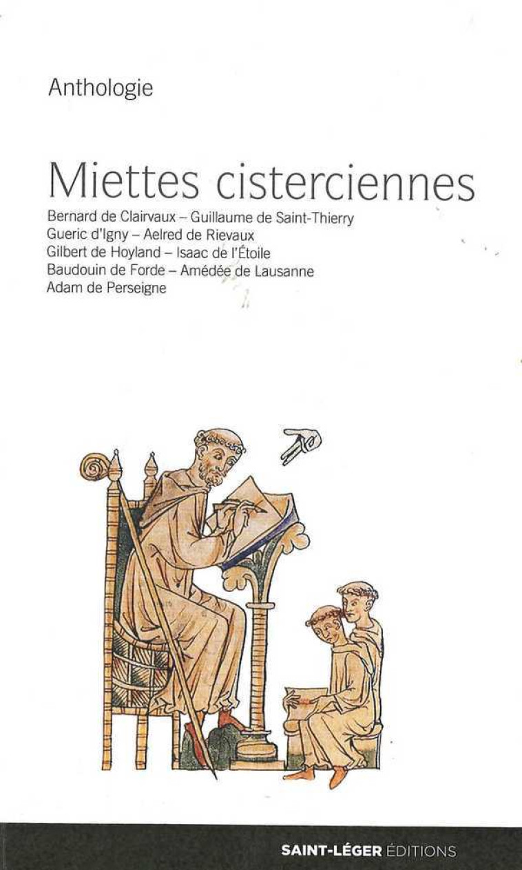 Miettes cisterciennes - Loyse MORARD osb - SAINT LEGER