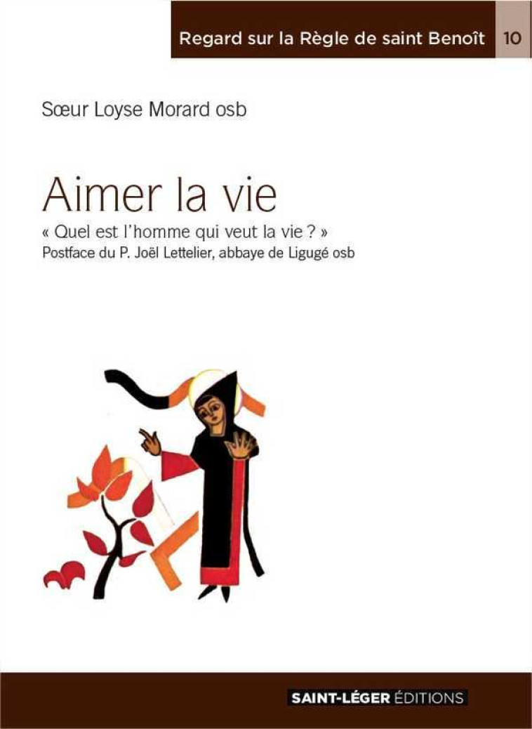 Aimer la vie - Loyse MORARD osb - SAINT LEGER