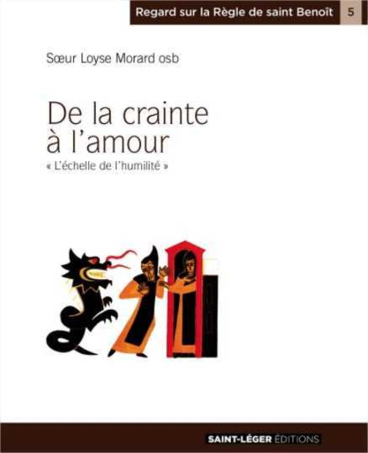 De la crainte à l'amour - MORARD L - SAINT LEGER