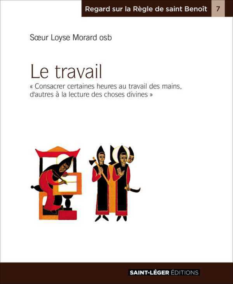 Le travail - Loyse MORARD - SAINT LEGER