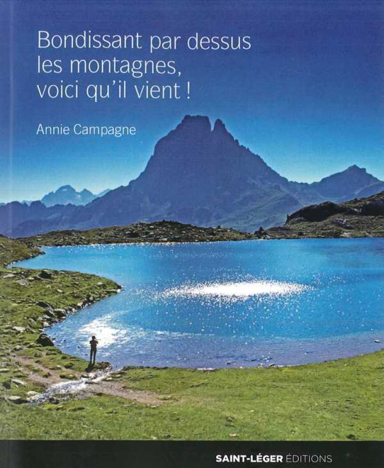 Bondissant par dessus les montagnes, voici qu'il vientÂ ! - Annie CAMPAGNE - SAINT LEGER