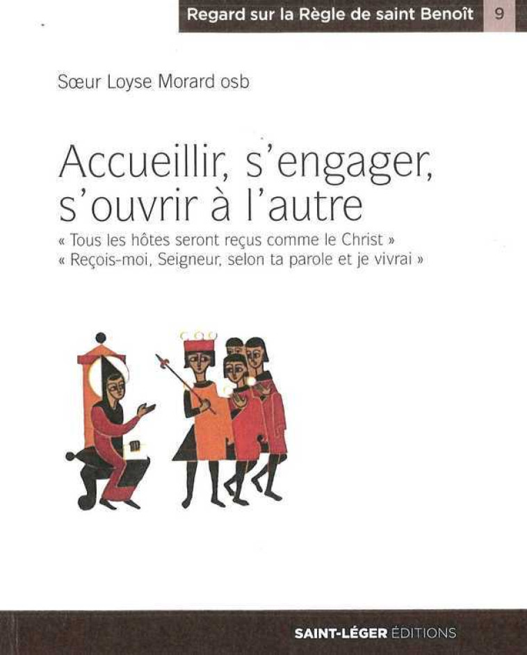 Accueillir, s'engager, s'ouvrir à l'autre - MORARD L - SAINT LEGER