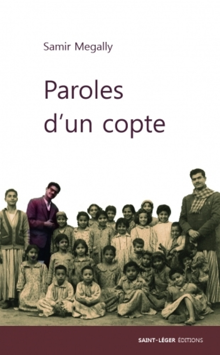 Parole d'un copte - Samir Mégally - SAINT LEGER