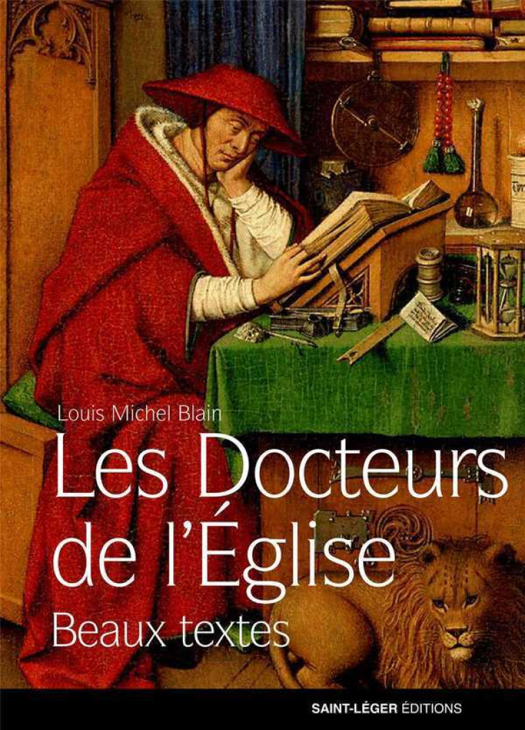 Les Docteurs de l'Eglise - Louis-Michel BLAIN - SAINT LEGER