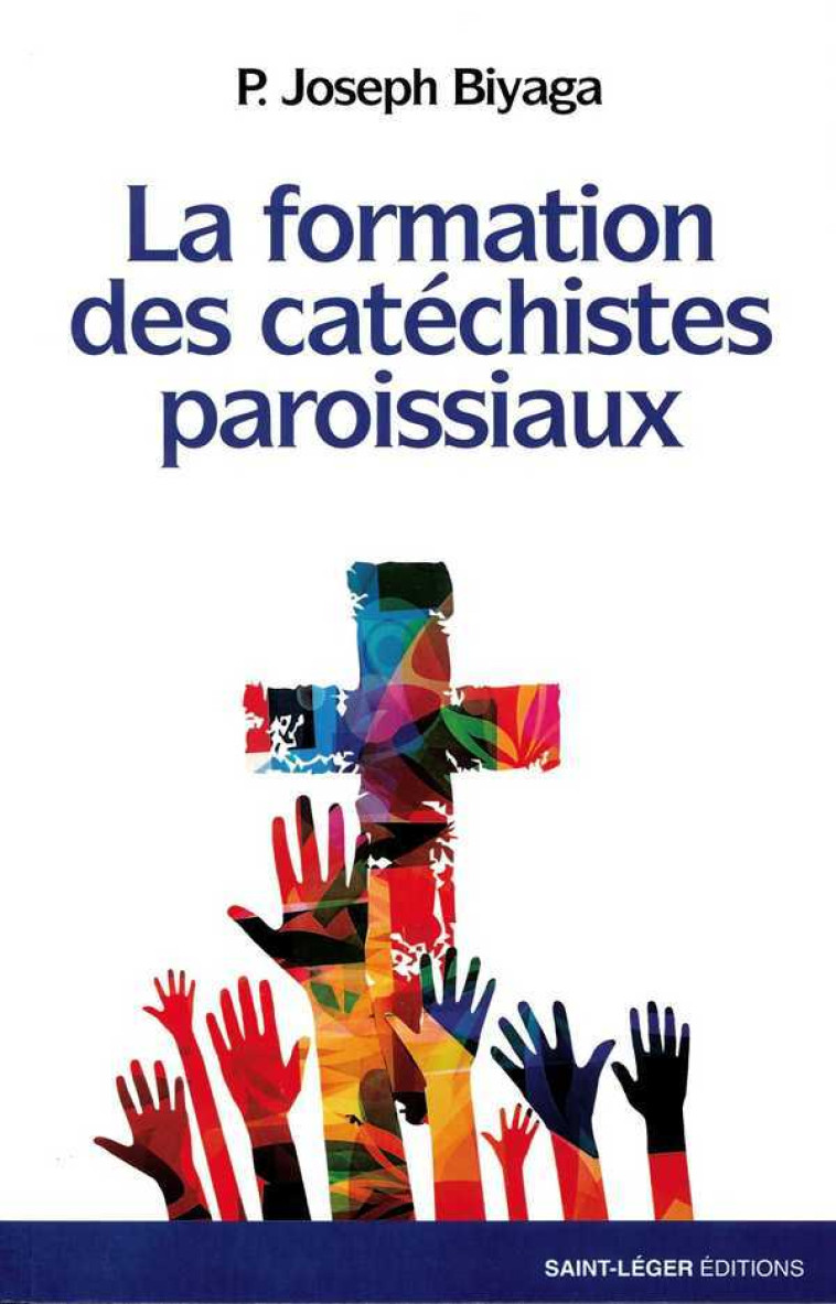 La formation des catéchistes paroissiaux - Joseph BIYAGA III - SAINT LEGER