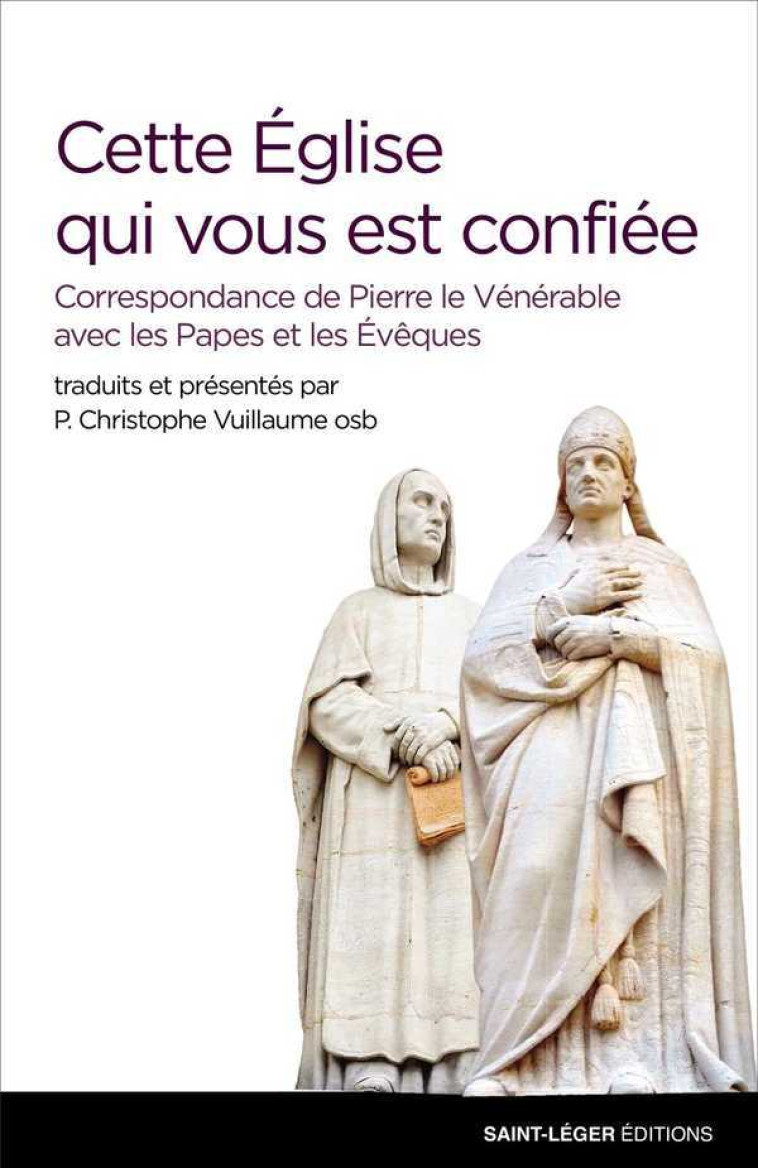 Cette Eglise qui vous est confiée - Christophe VUILLAUME   - SAINT LEGER