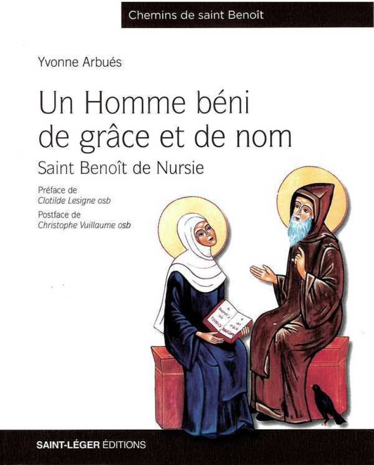 Un Homme béni de grâce et de nom - Yvonne ARBUES - SAINT LEGER