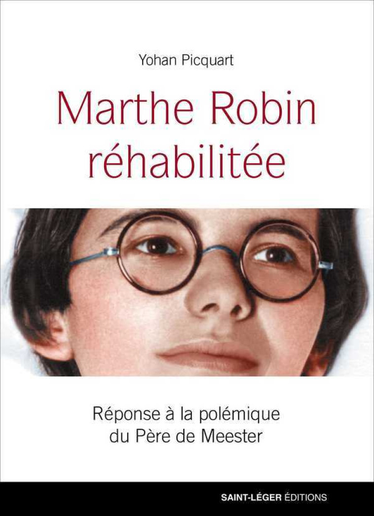 Marthe Robin réhabilitée - Yohan Picquart - SAINT LEGER