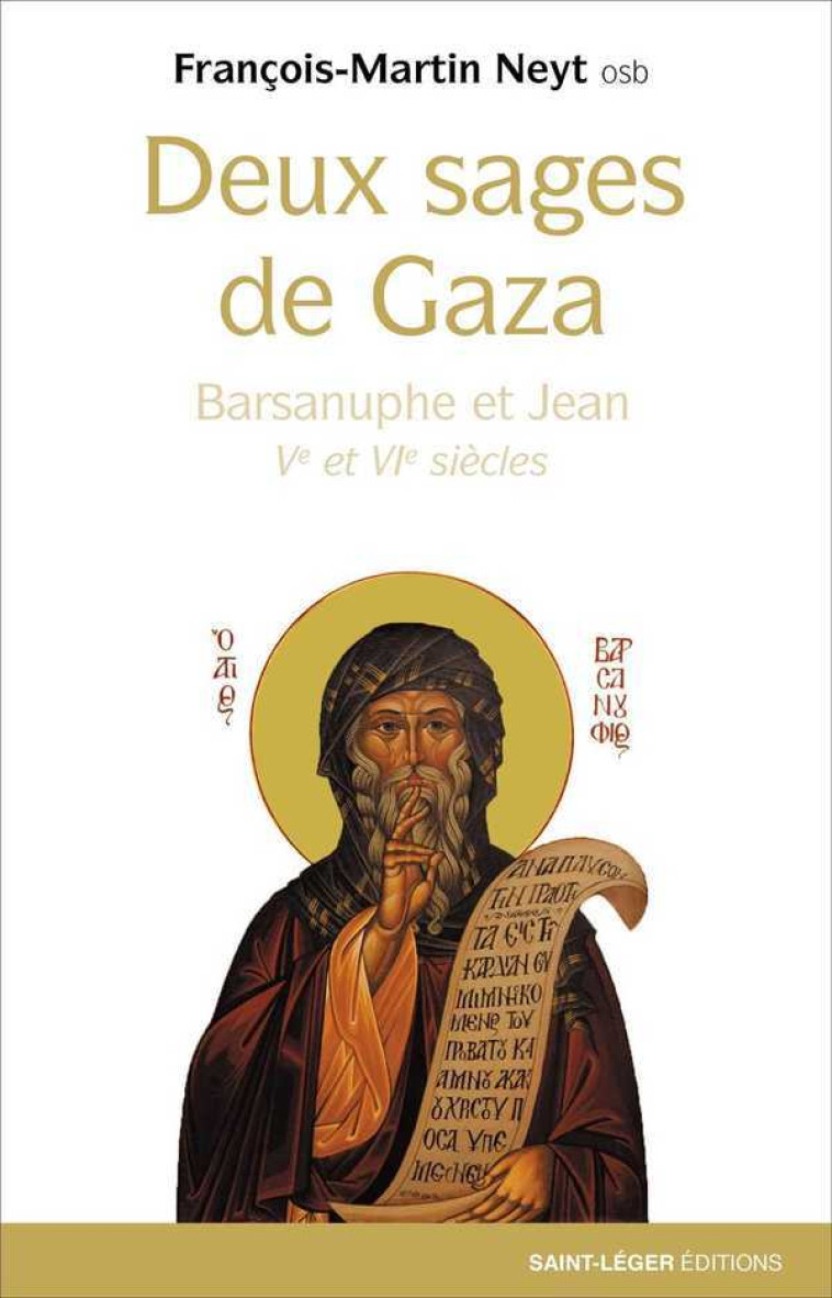 Deux sages de Gaza - François-Martin NEYT - SAINT LEGER