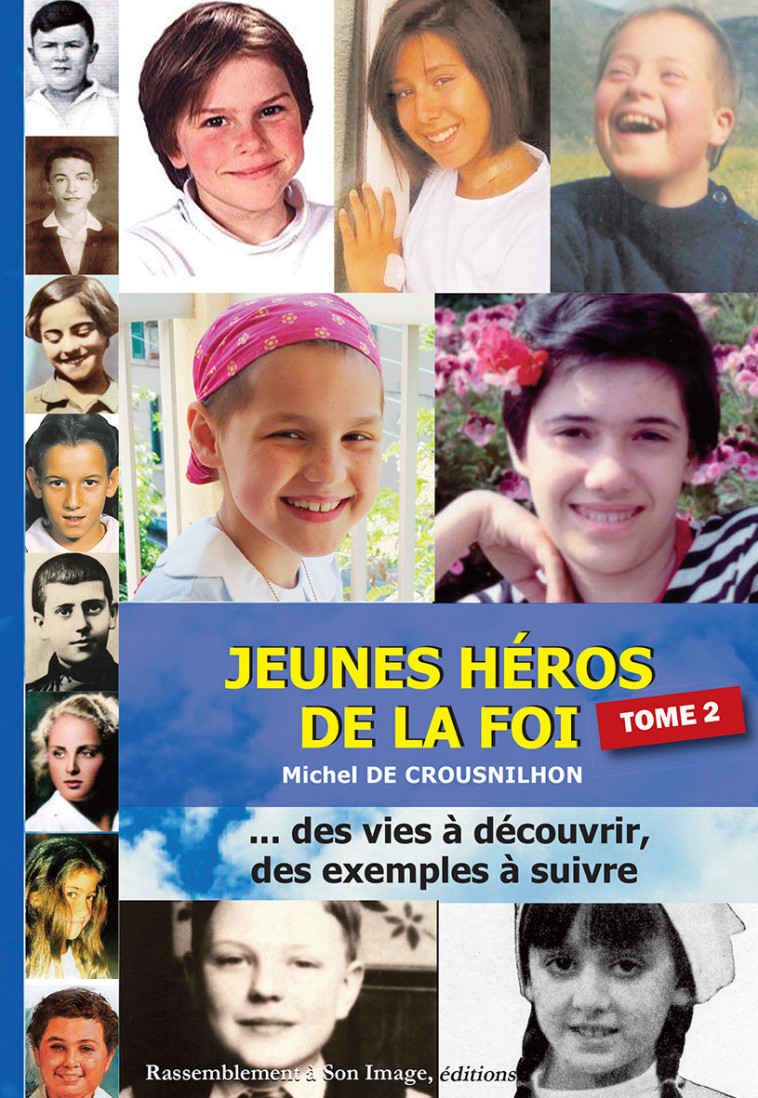 Jeunes héros de la foi T2 - L155 -  Michel de Crousnilhon - RA IMAGE