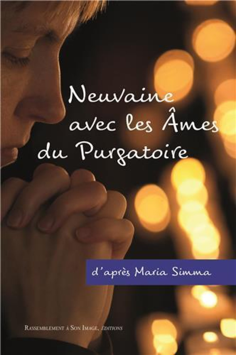 Neuvaine avec les âmes du purgatoire d'après Maria Simma - L382 - MARIA SIMMA - RA IMAGE