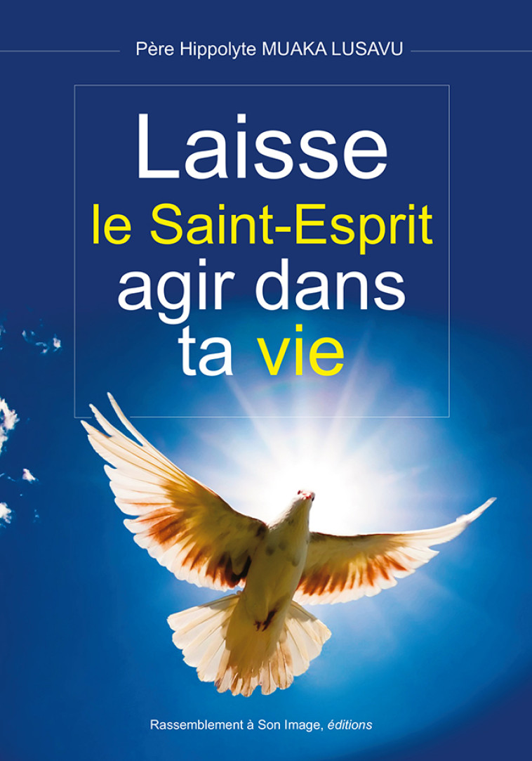 Laisse le Saint-Esprit agir dans ta vie - L430 -  Père Hippolyte Muaka Lusavu - RA IMAGE