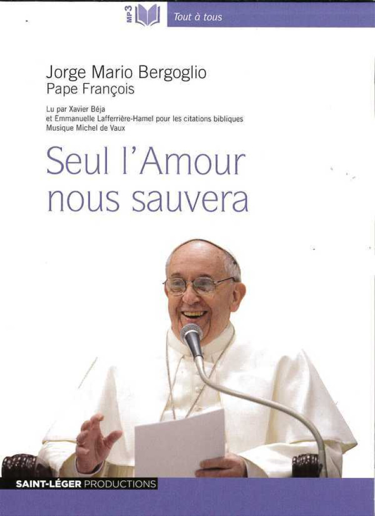 Seul l'amour nous sauvera avec 1 cd audio mp3 -  François - SAINT LEGER