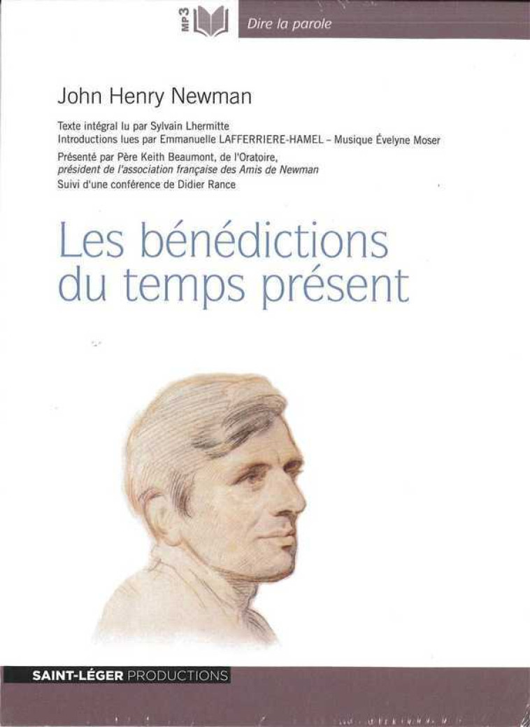 John-Henry Newman - Version MP3 - Les bénédictions du temps présent - HENRY NEWMAN JOHN - ST LEGER PROD