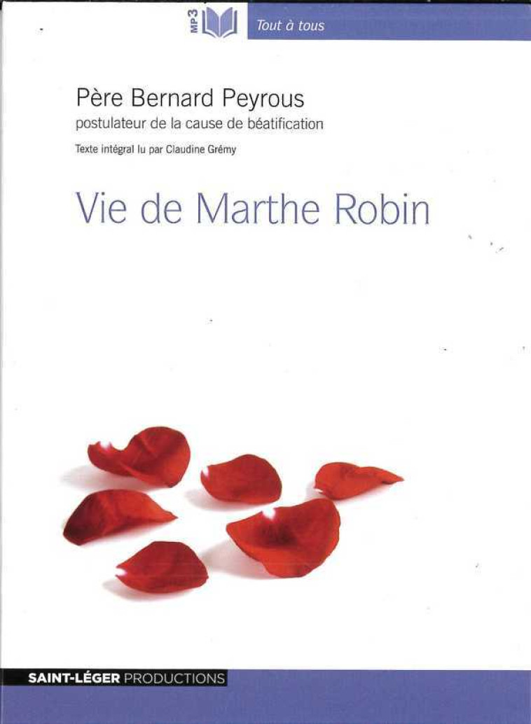 Vie de Marthe Robin -  Audiolive MP3 - Bernard Peyrous - ST LEGER PROD
