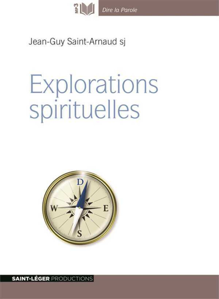 Explorations spirituelles - SAINT-ARNAU JEAN-GUY - ST LEGER PROD