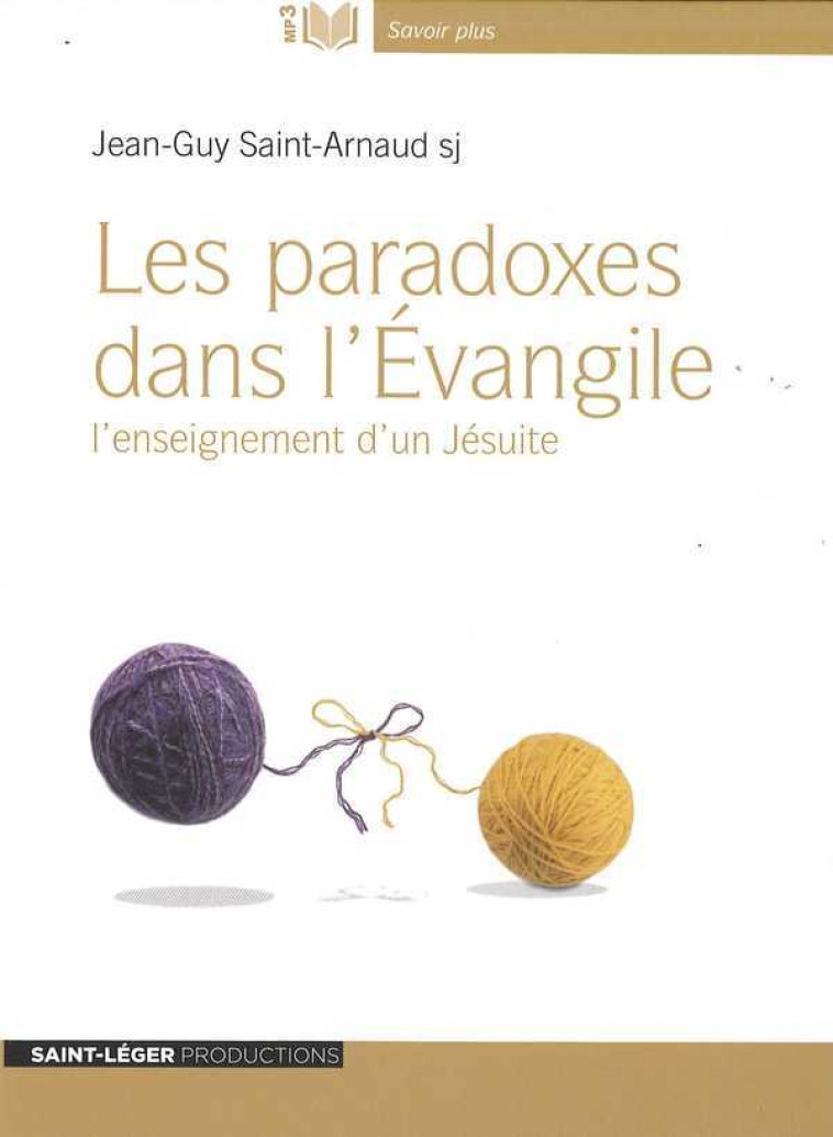 Les paradoxes dans l'Evangile version MP3 - SAINT-ARNAUD JG - ST LEGER PROD