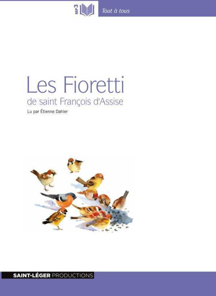 Les Fioretti - Audiolivre MP3 - D'ASSISE SA FRANCOIS - ST LEGER PROD