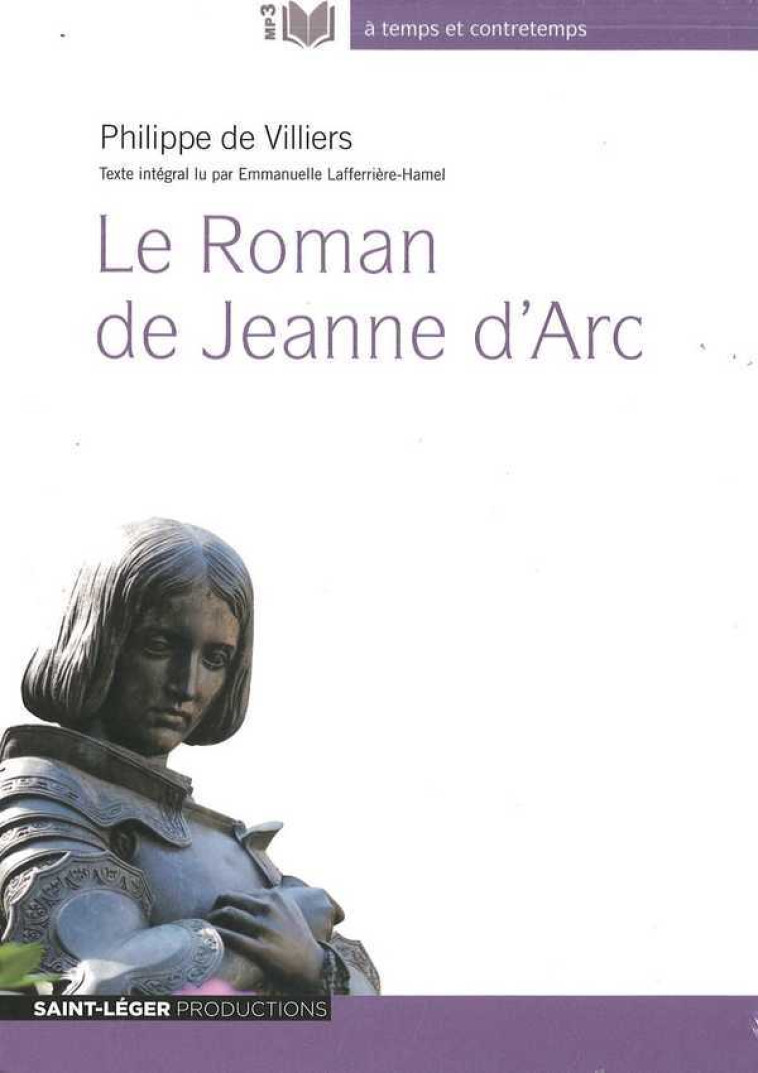 Le Roman de Jeanne d'Arc - DE VILLIERS PHILIPPE - ST LEGER PROD