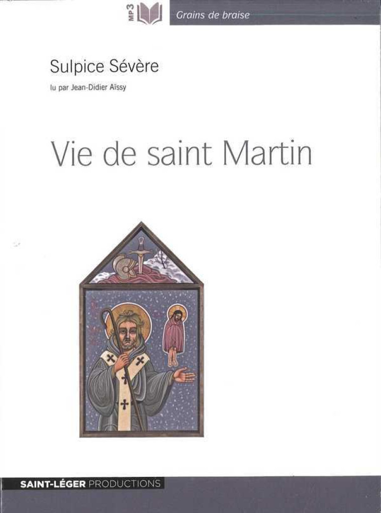 Vie de saint Martin - SEVERE SULPICE - ST LEGER PROD