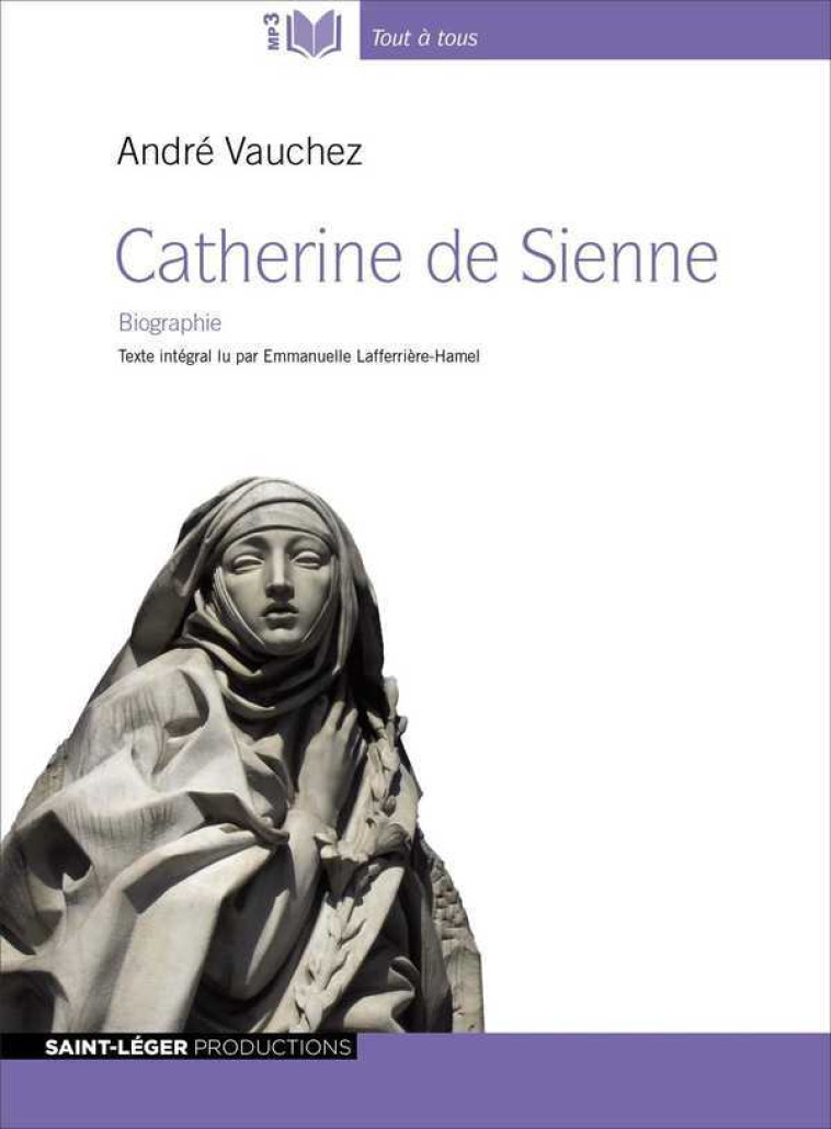 Catherine de Sienne, vie et passions - MP3 - André Vauchez - ST LEGER PROD