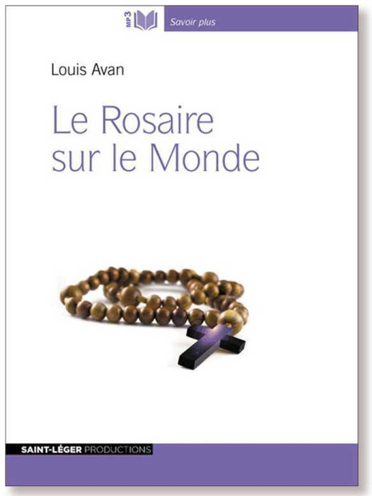 Le Rosaire sur le monde - Louis Avan - ST LEGER PROD