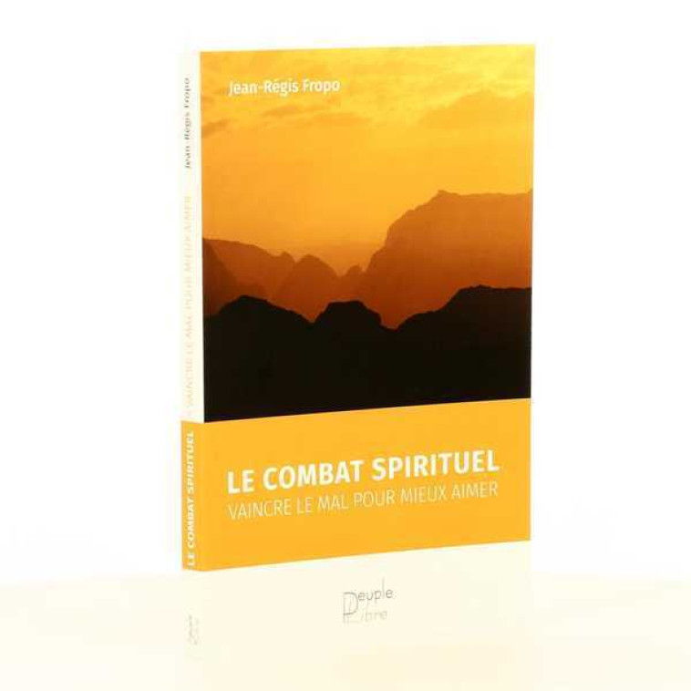 Le combat spirituel - Jean-Régis FROPO - PEUPLE LIBRE