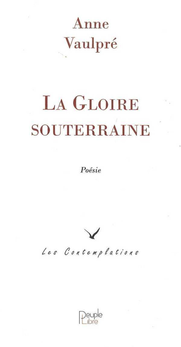 La gloire souterraine - Anne VAULPRE - PEUPLE LIBRE