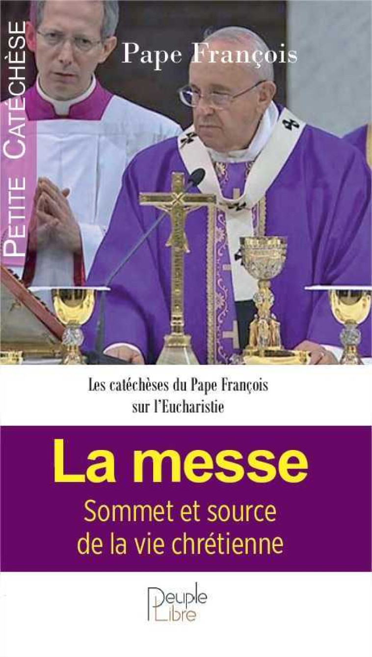 La messe -  François - PEUPLE LIBRE