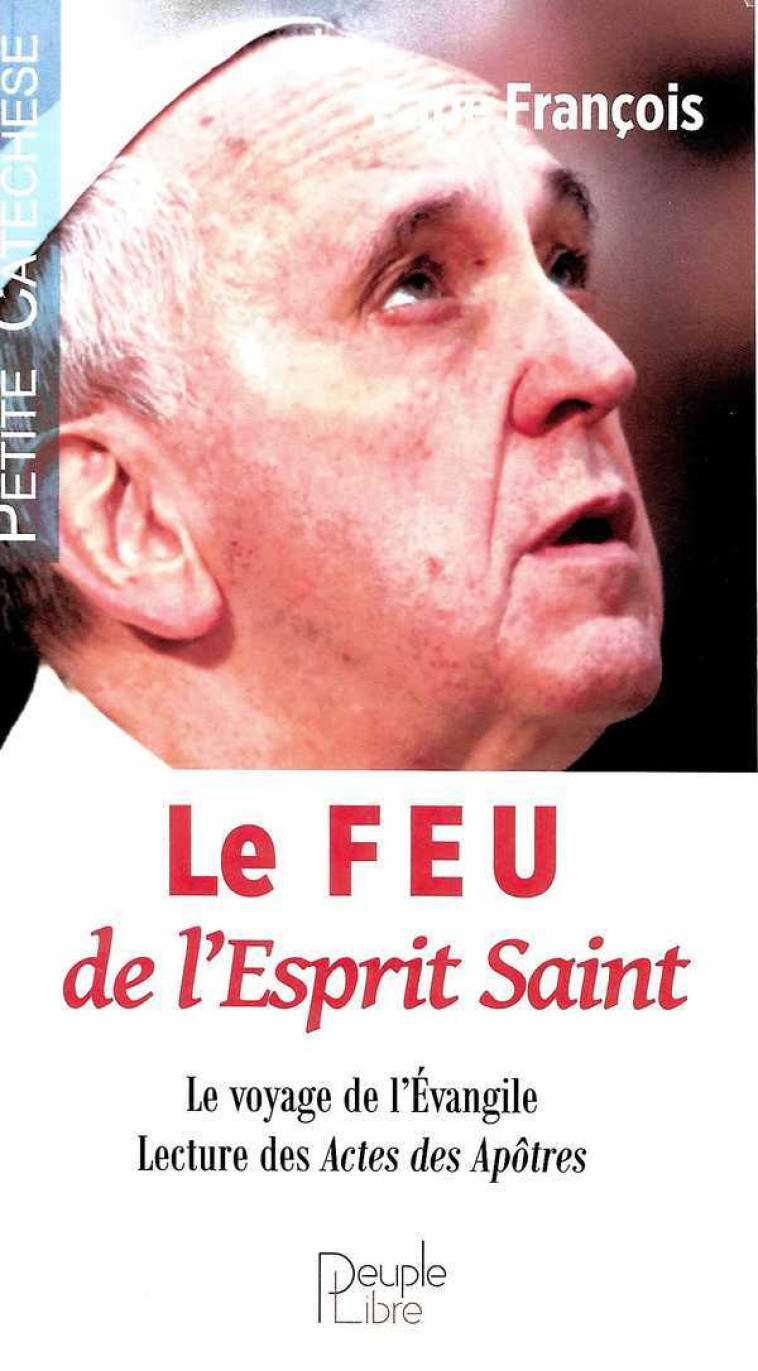 Le Feu de l'Esprit Saint -  François - PEUPLE LIBRE