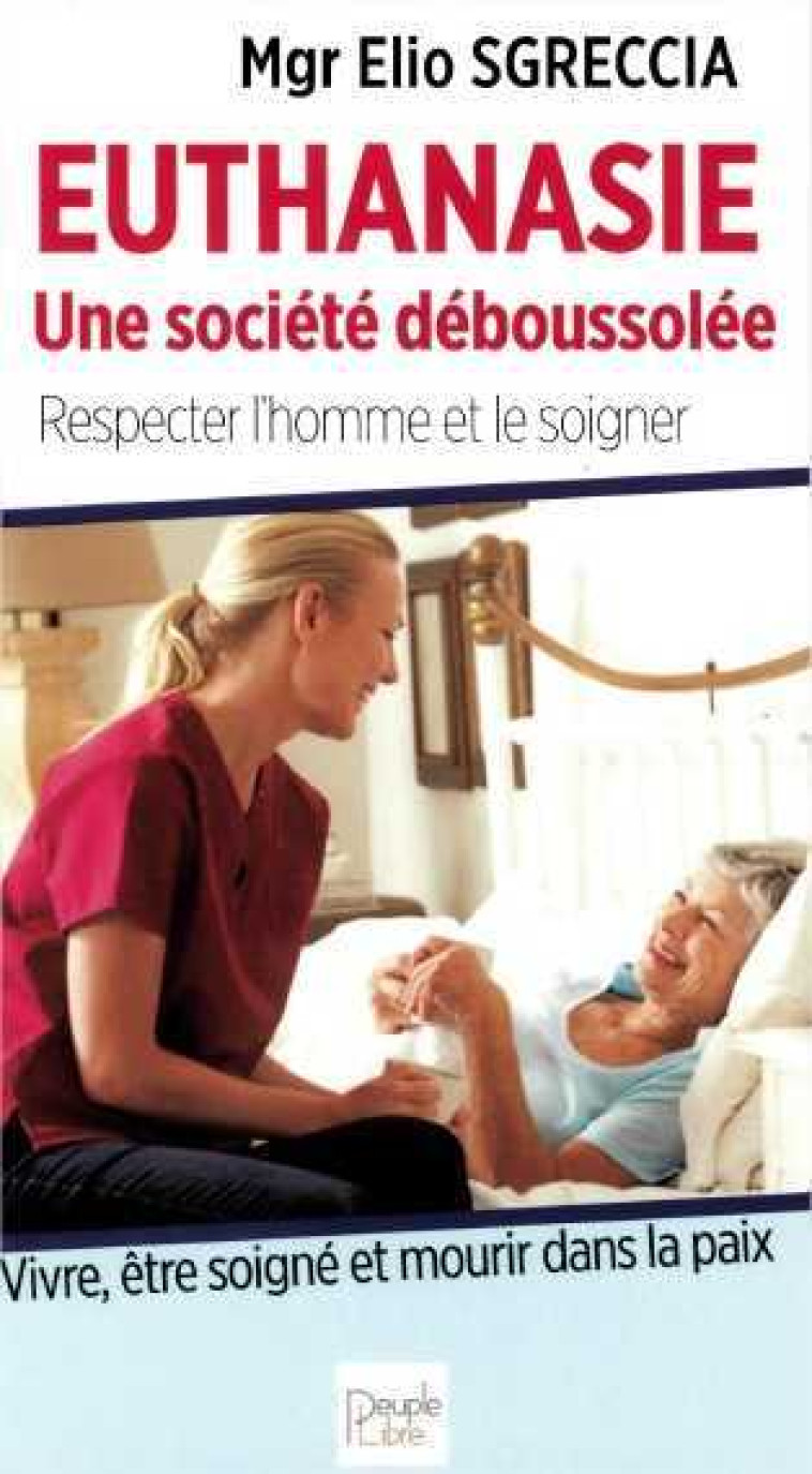 Euthanasie, une société déboussolée - Elio SGRECCIA - PEUPLE LIBRE