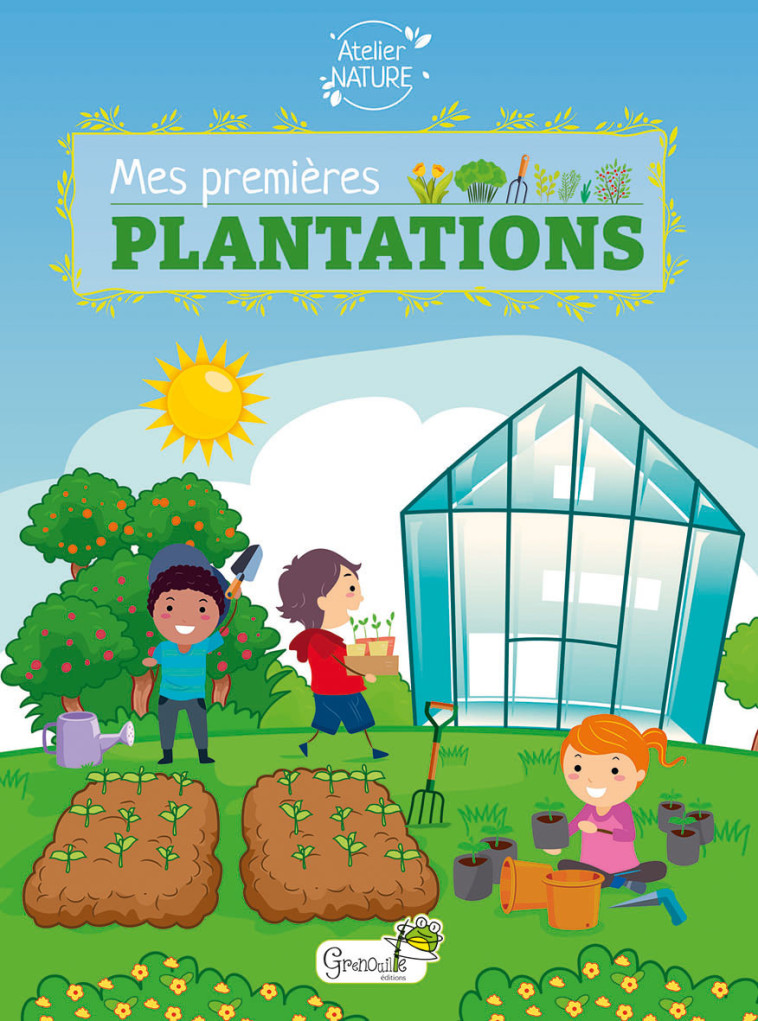 Mes premières plantations -  I. AUBERT - GRENOUILLE